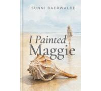 I Painted Maggie (Simply Short Stories by Sunni)