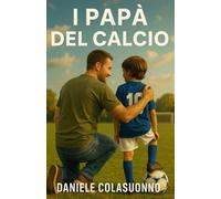 I papà del calcio