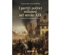 I partiti politici milanesi nel secolo XIX (Risorgimento e Unità d’Italia)