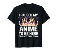 I Paused My Anime To Be Here Japanese Anime Kawaii Camiseta