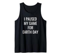 I Paused My Game For Earth Day Gamer E-Sports Player Planet Camiseta sin Mangas