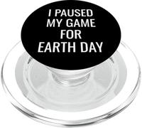 I Paused My Game For Earth Day Gamer E-Sports Player Planet PopSockets PopGrip para MagSafe