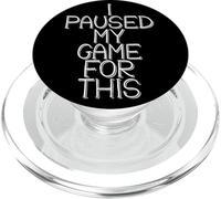 I Paused My Game For This Funny Gamer Joke Console Gaming PopSockets PopGrip para MagSafe