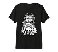 I Paused My Game To Be Here Cat Feline Merch Niños y Adultos Camiseta Premium