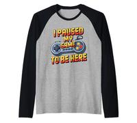 I Paused My Game To Be Here Funny Video Game Controller Camiseta Manga Raglan