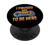 I Paused My Game To Be Here Funny Video Game Controller PopSockets PopGrip Adhesivo