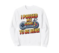 I Paused My Game To Be Here Funny Video Game Controller Sudadera