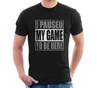 I Paused My Game To Be Here Gamer Unisex 100% Cotton Short-Sleeve T-Shirts Black M