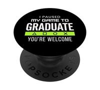 I Paused My Game To Graduate Graduate Funny Gamer Grad PopSockets PopGrip Adhesivo