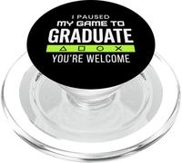 I Paused My Game To Graduate Graduate Funny Gamer Grad PopSockets PopGrip para MagSafe
