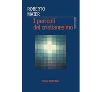 I pericoli del cristianesimo (Grani di senape)