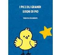 I piccoli grandi sogni di Pio