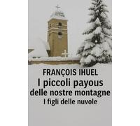 I piccoli payous delle nostre montagne: I figli delle nuvole