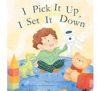 I Pick It Up, I Set It Down