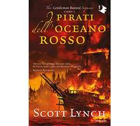 I pirati dell'oceano rosso. The Gentleman Bastard sequence (Vol. 2) (Oscar fantastica)