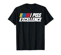 I Piss Excellence Funny Bold Declaración Hilarante Confianza Camiseta