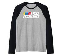 I Piss Excellence Funny Bold Declaración Hilarante Confianza Camiseta Manga Raglan