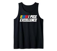 I Piss Excellence Funny Bold Declaración Hilarante Confianza Camiseta sin Mangas