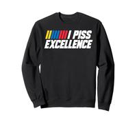 I Piss Excellence Funny Bold Declaración Hilarante Confianza Sudadera