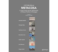 I pittori della Metacosa. A quasi mezzo secolo dall'esordio al Palazzo Paolina di Viareggio. Ediz. a colori (Arte)