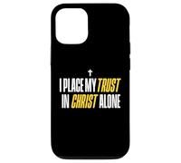 I Place My Trust In Christ Alone Christian Men Women Faith Carcasa para iPhone 12/12 Pro