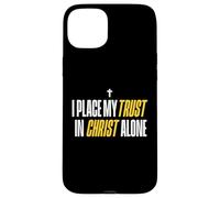 I Place My Trust In Christ Alone Christian Men Women Faith Carcasa para iPhone 15 Plus