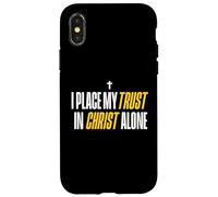 I Place My Trust In Christ Alone Christian Men Women Faith Carcasa para iPhone X/XS