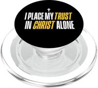 I Place My Trust In Christ Alone Christian Men Women Faith PopSockets PopGrip para MagSafe