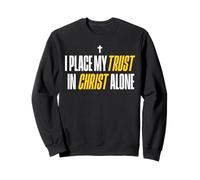 I Place My Trust In Christ Alone Christian Men Women Faith Sudadera