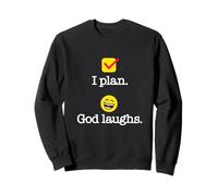 I Plan. God Laughs. Divertido diseño de recuperación Sudadera