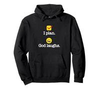 I Plan. God Laughs. Divertido diseño de recuperación Sudadera con Capucha