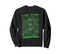 I Plant Like A Scientist Sudadera