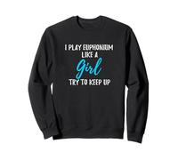 I Play Euphonium Like A Girl Camiseta Mujer Fuerte Regalo Sudadera
