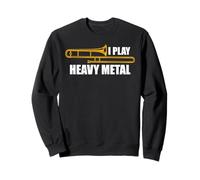 I Play Heavy Metal - Trombón trombón Sudadera