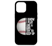 I Play Like A Girl, Try and Keep Up Awesome Baseball Tees Carcasa para iPhone 12 Pro Max