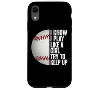 I Play Like A Girl, Try and Keep Up Awesome Baseball Tees Carcasa para iPhone XR