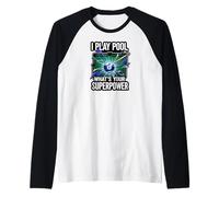 I Play Pool What's Your Superpower 8 Ball Billiards Player Camiseta Manga Raglan