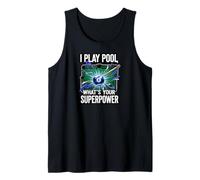 I Play Pool What's Your Superpower 8 Ball Billiards Player Camiseta sin Mangas