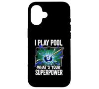 I Play Pool What's Your Superpower 8 Ball Billiards Player Carcasa para iPhone 16