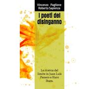 I poeti del disinganno: La ricerca del limite in Juan Luis Panero e Haro Ibars.
