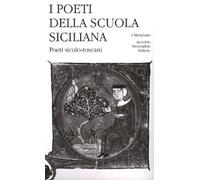I poeti della Scuola siciliana. Poeti siculo-toscani (Vol. 3) (I Meridiani)