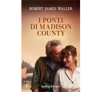 I ponti di Madison County (Tascabili Sperling)