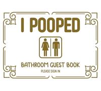 I Pooped Bathroom Guest Book: Classy Bathroom Guestbook - Funny Adult Humor - White Elephant Gift -Housewarming Elephant Gag Gift Idea- Funny Humorous House Warming Gifts for New Home