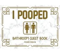 I Pooped Bathroom Guest Book: Classy Bathroom Guestbook - Funny Adult Humor - White Elephant Gift -Housewarming Elephant Gag Gift Idea- Funny Humorous House Warming Gifts for New Home