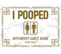 I Pooped Bathroom Guest Book: Classy Bathroom Guestbook - Funny Adult Humor - White Elephant Gift -Housewarming Elephant Gag Gift Idea- Funny Humorous House Warming Gifts for New Home
