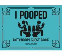 I Pooped Bathroom Guest Book: Classy Bathroom Guestbook - Funny Adult Humor - White Elephant Gift -Housewarming Elephant Gag Gift Idea- Funny Humorous House Warming Gifts for New Home