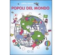 I popoli del mondo. Ediz. illustrata (Come nasce)