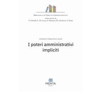 I poteri amministrativi impliciti (Biblioteca di diritto amministrativo)