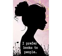 I Prefer Books To People: Notebook