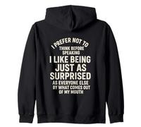 I Prefer Not To Think Before Speaking Just As Surprised Sudadera con Capucha